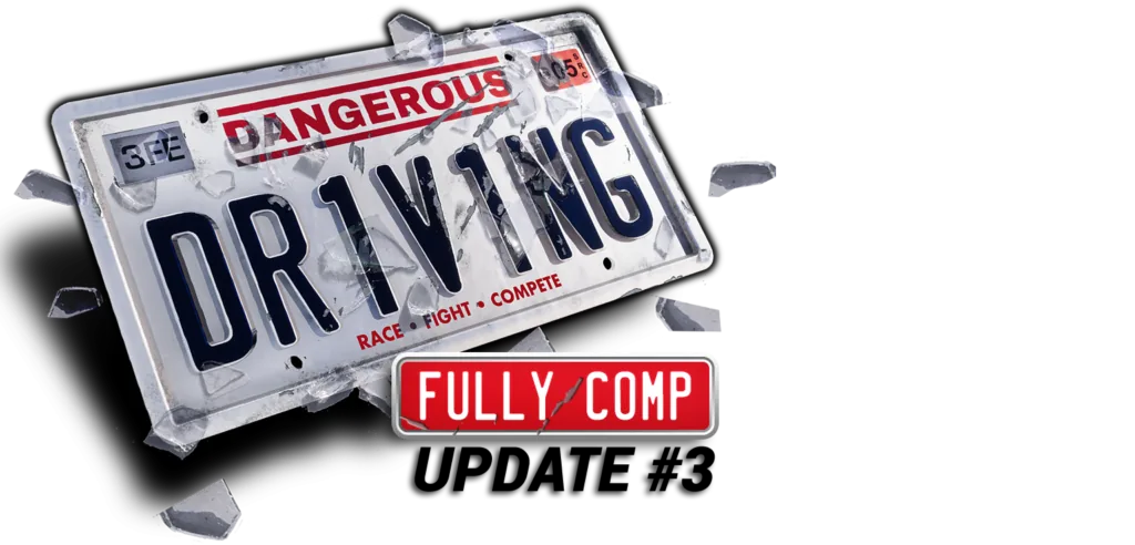 Dangerous Driving Update#3 Fully Comp