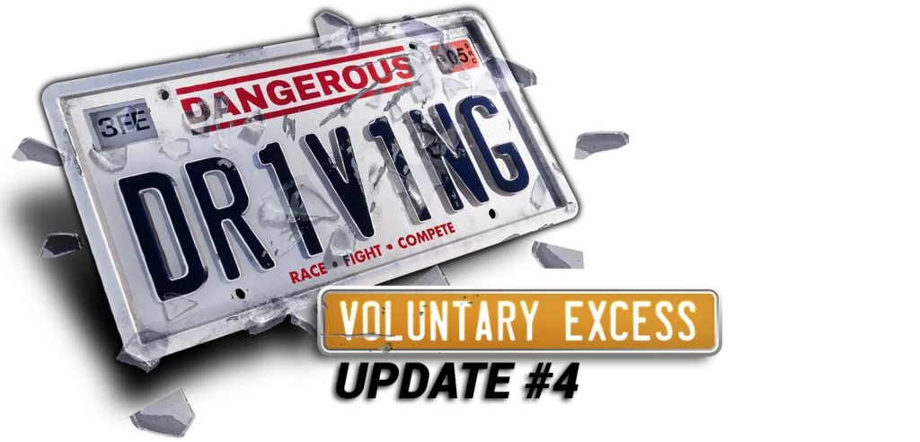 Dangerous Driving Update #4 Voluntary Excess